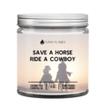 Save A Horse Ride A Cowboy - Wild Oak & Wire