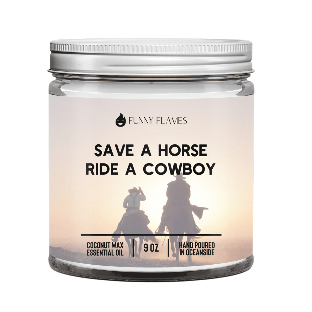 Save A Horse Ride A Cowboy - Wild Oak & Wire
