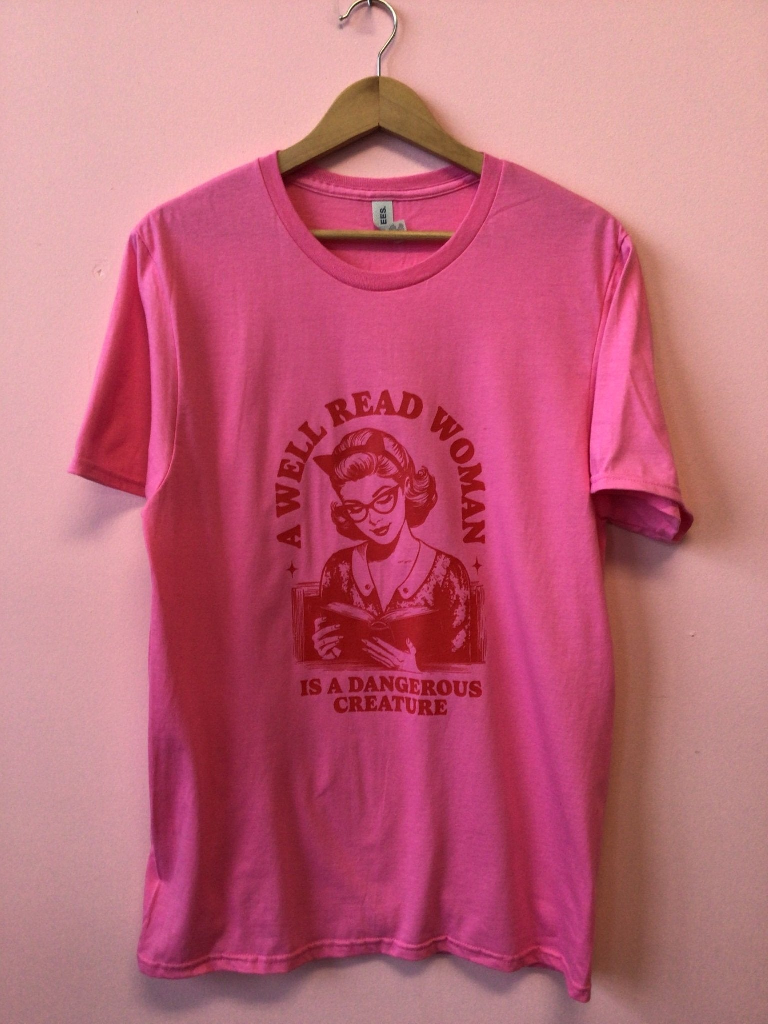 A Well Read Woman is a Dangerous Creature - Shirt - Wild Oak & Wire