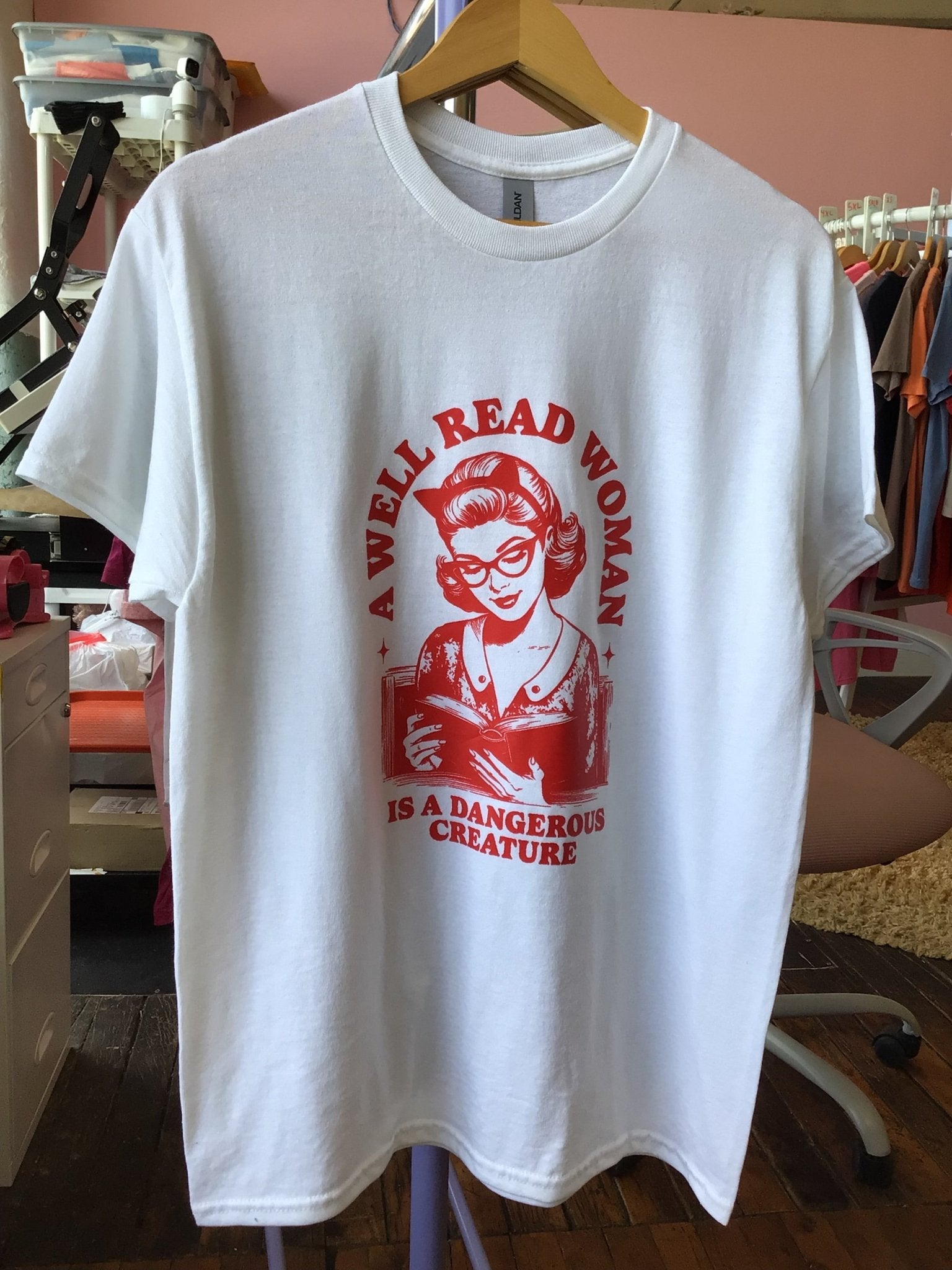 A Well Read Woman is a Dangerous Creature - Shirt - Wild Oak & Wire