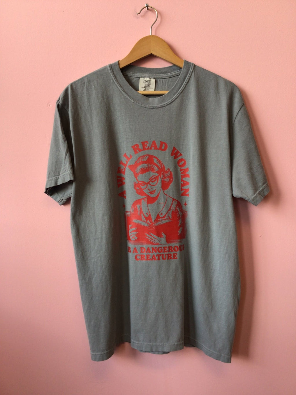 A Well Read Woman is a Dangerous Creature - Shirt - Wild Oak & Wire