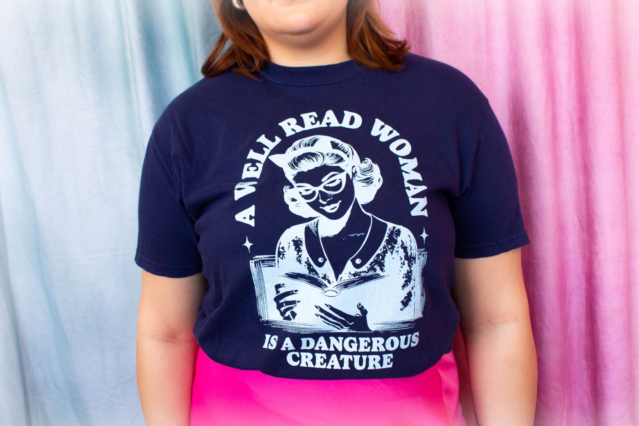 A Well Read Woman is a Dangerous Creature - Shirt - Wild Oak & Wire
